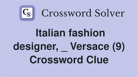 Designer Versace Crossword Clue Answers .